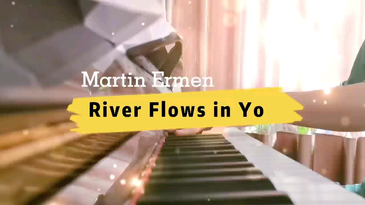 River Flows In You你的心河 唯美版 Yiruma